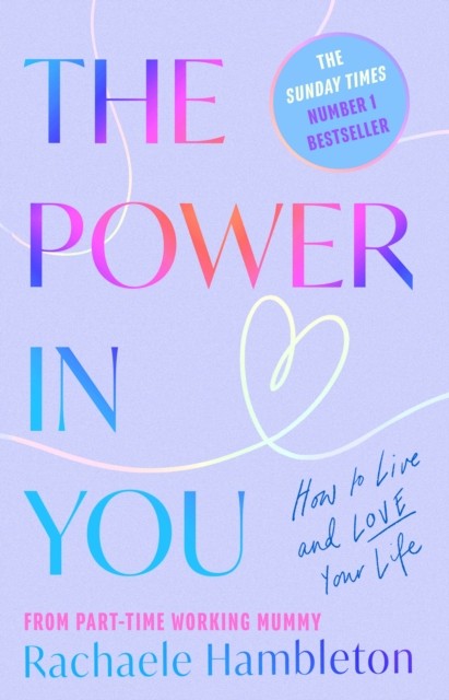 The Power in You: How to Live and Love Your Life by Rachaele Hambleton NEW - Image 4