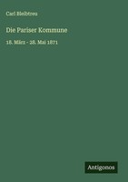 Carl Bleibtreu | Die Pariser Kommune | Buch | Deutsch (2025) | Antigonos Verlag