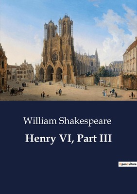 Henry VI, Part III | William Shakespeare | Part III | Taschenbuch | Paperback