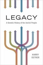 Legacy : A Genetic History of the Jewish People Hardcover Harry O