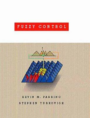 Fuzzy Control by Stephen Yurkovich, Kevin M. Passino (Hardcover, 1998)