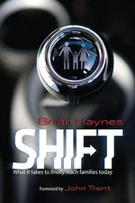 Shift: What it Takes to Finally Reach Families Today, New Books