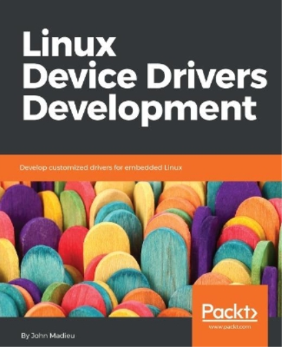 John Madieu Linux Device Drivers Development (Tascabile)