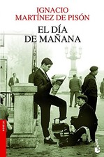 EL DIA DE MANANA (NF NOVELA) (SPANISH EDITION) By Martinez Ignacio De Pison
