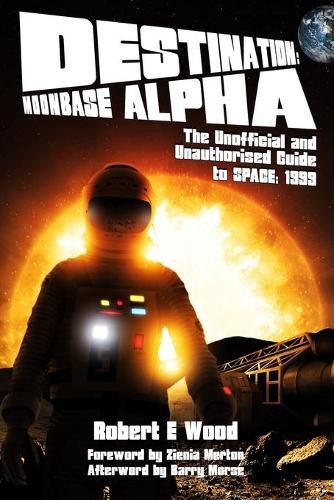 Robert E. Wood Destination: Moonbase Alpha (Poche) | eBay