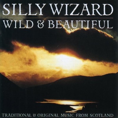 Silly Wizard Wild & Beautiful CD Neu