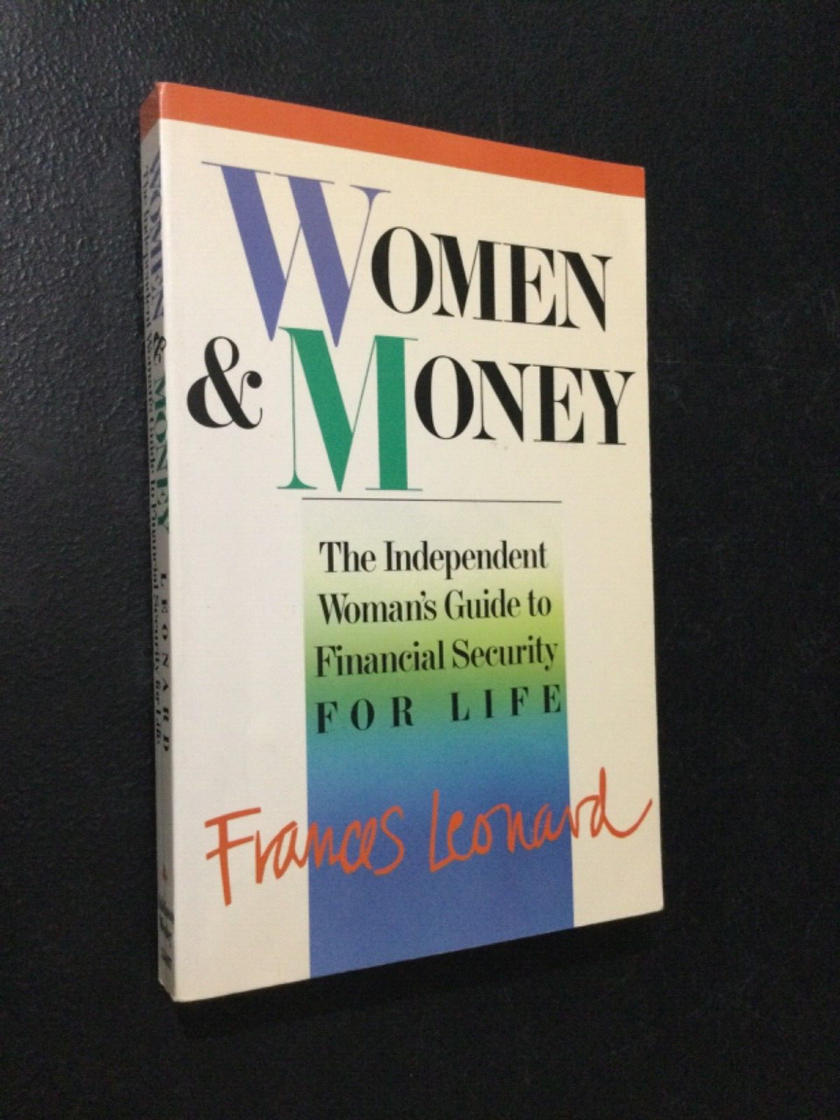 Women & Money by Frances Leonard 1991 1st Trade Paperback (Addison Wesley)