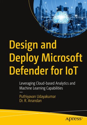 R. Anandan (u. a.) | Design and Deploy Microsoft Defender for IoT | Taschenbuch