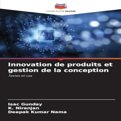 Innovation de produits et gestion de la conception Isac Gunday Pa