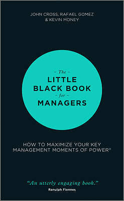 The Little Black Book for Managers: How to Maximize Your Key Management...