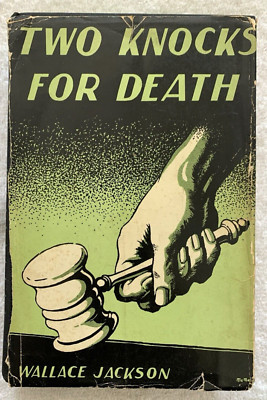 Two Knocks for Death by Wallace Jackson 1935 HC A.L. Birt [Rare]