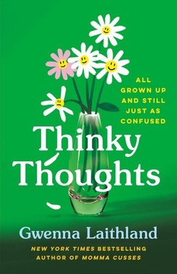 Thinky Thoughts : All Grown Up and Still Just As Confused, Hardcover by Laith...
