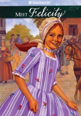Meet Felicity, An American Girl (Turtleback School & Library Binding Edition)