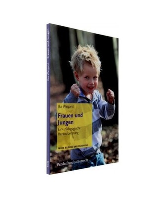 Frauen und Jungen: Eine pädagogische Herausforderung: Eine pädagogische Heraus