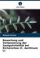 Mukesh Kumar | Bewertung Und Verbesserung Der SaatgutvitalitäT Bei...