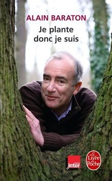 Je plante donc je suis von Alain Baraton | Buch | Zustand gut