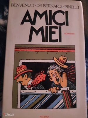 Amici miei prima edizione Benvenuti Pinelli De Bernardi 1976 Rizzoli