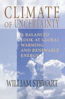 Climate of Uncertainty: A Balanced Look at Global Warming and Ren - ACCEPTABLE