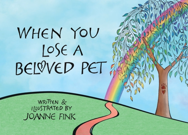 When You Lose a Beloved Pet by Joanne Fink (Hardback Book)