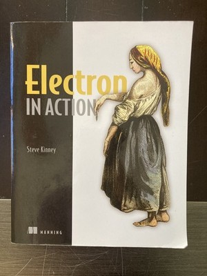 Electron In Action by Steve Kinney 2019 paperback