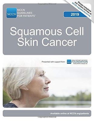 NCCN GUIDELINES FOR PATIENTS SQUAMOUS CELL SKIN CANCER By National Comprehensive