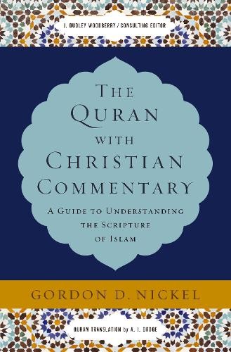 The Quran with Christian Commentary by Gordon D. Nickel - 9780310534723