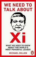 Michael Dillon - We Need To Talk About Xi What We Need To Know About - G245Z