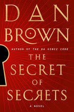 Secret of Secrets : A Novel by Dan Brown
