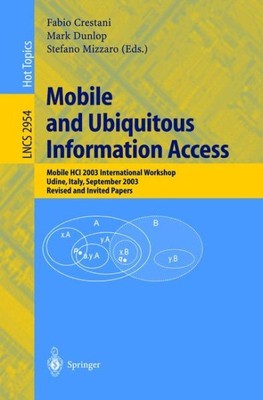 Mobile and Ubiquitous Information Access : Mobile Hci 2003 International Work...