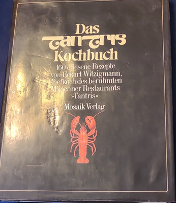 Eckart Witzigmann: Das Tantris Kochbuch | Internationale Küche, Mosaik Verlag