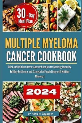 Alma W Thygesen Multiple Myeloma Cancer Cookbook (Taschenbuch) (US IMPORT)