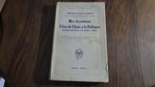 1932.mes aventures cotes Chine à Baltique / Lauterbach. (guerre 14-18).payot.q