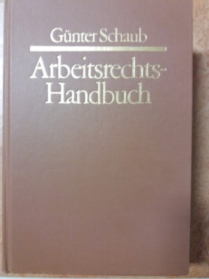 Günter Schaub  - Arbeitsrechts-Handbuch - 8. Auflage - Verlag Beck