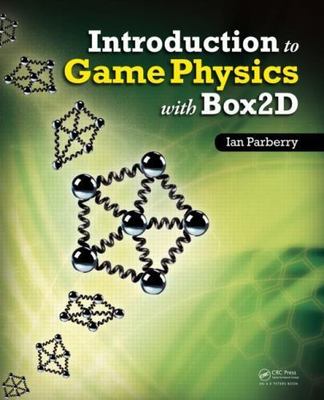 Introduction to Game Physics with Box2D by Parberry, Ian
