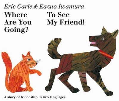 Where Are You Going? To See My Friend!; Engli- 9780439416597, Iwamura, hardcover