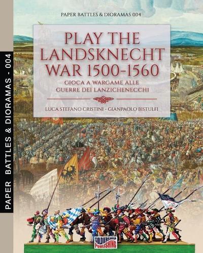 Thumbnail - Luca Cristini Play The Landsknecht War 1500-1560 - Gioca A Wargame