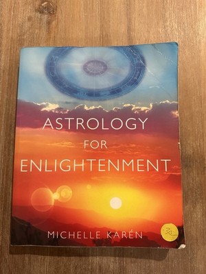 Astrology for Enlightenment Michelle Karén Trade PB 2008 Atria Books Prophecy