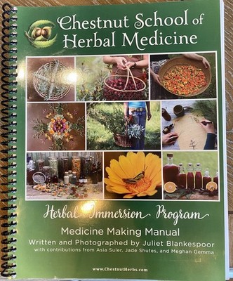 Chestnut School of Herbal Medicine: Herbal Immersion Program Textbook Mods 9-12