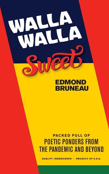 Edmond Bruneau | Walla Walla Sweet | Buch | Englisch (2021) | Gebunden-image