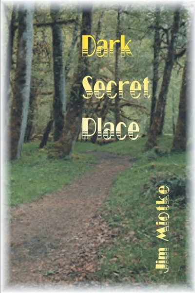Dark Secret Place | Jim Miotke | Taschenbuch | Kartoniert / Broschiert | 2000-image
