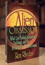 Alien Obsession: What Lies Behind Abductions, Sightings & the Attraction to...