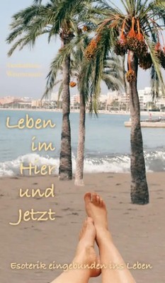 Leben im Hier und Jetzt