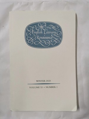 English Literary Renaissance Volume 53, Number 1 - Winter 2023