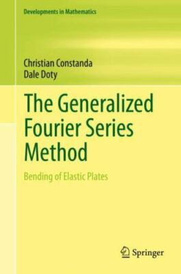 Generalized Fourier Series Method : Bending of Elastic Plates, Hardcover by C...