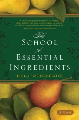 The School of Essential Ingredients by Bauermeister, Erica