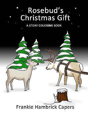 Rosebud's Christmas Gift: A Stor- 9781547034970, paperback, Frankie Hambrick Cap