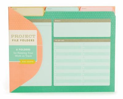 Project File Folders (Kari Chapin): 6 Folders for Keeping Your Work on Track by
