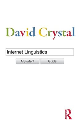 Internet Linguistics: A Student Guide David Crystal New Book 9780415602716