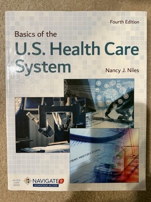 Basics of the U. S. Health Care System by Nancy J. Niles 4th edition