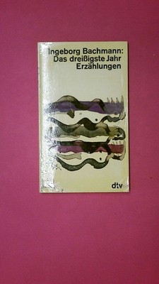 213499 Ingeborg Bachmann DAS DREISSIGSTE JAHR 344 Erzählungen